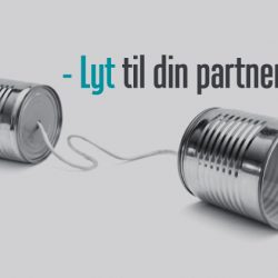 Lyt nu til din partner