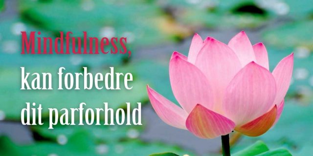 Mindfulness har stor betydning for parforholdet