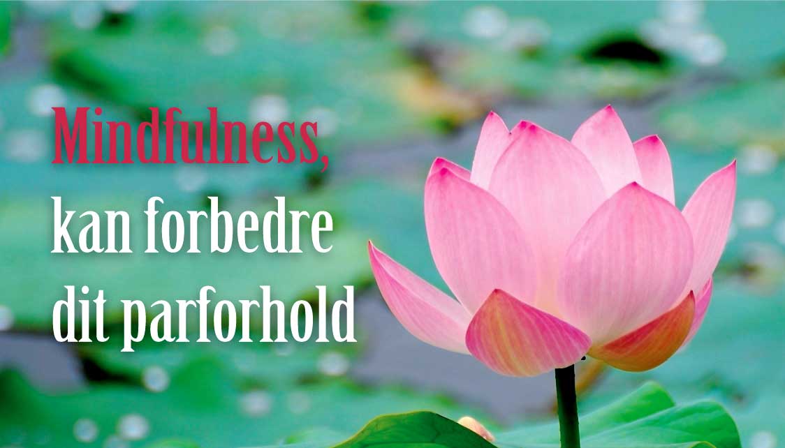 Mindfulness har stor betydning for parforholdet